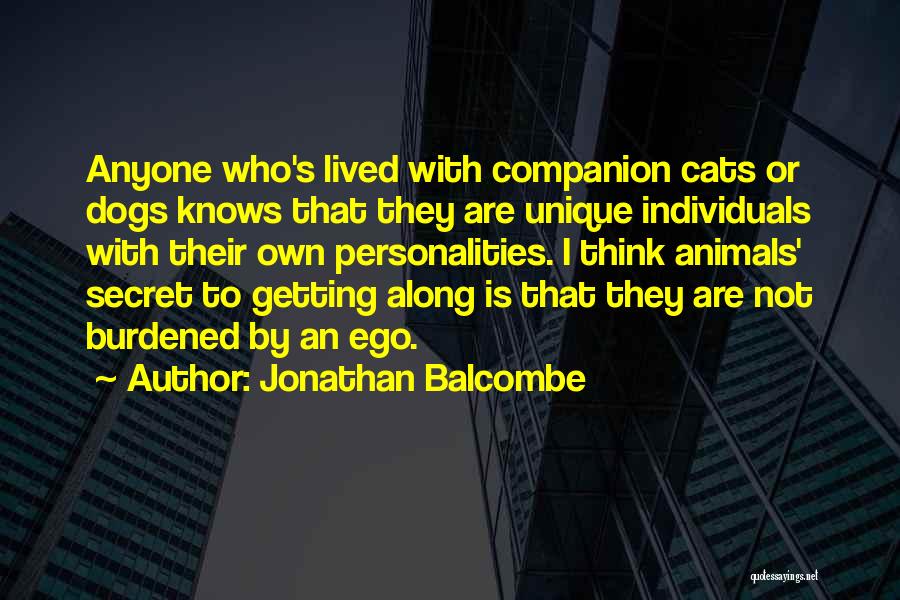 We Are All Unique Individuals Quotes By Jonathan Balcombe