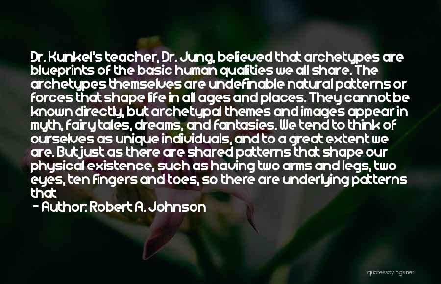 We Are All Unique Individuals Quotes By Robert A. Johnson