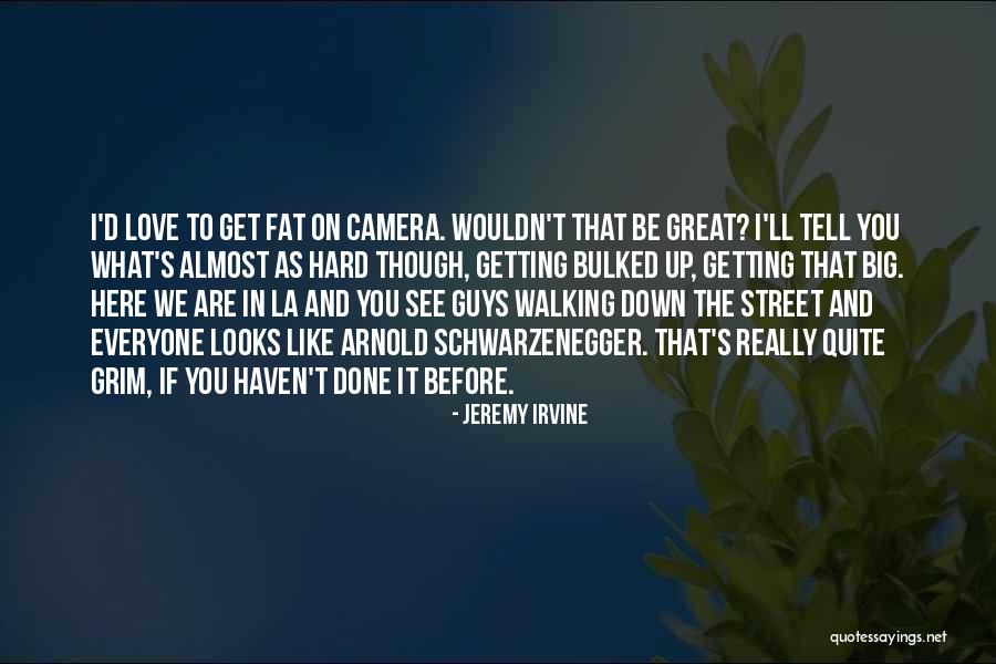 We Are Almost Done Quotes By Jeremy Irvine We Are Almost Done Quotes By Jeremy Irvine