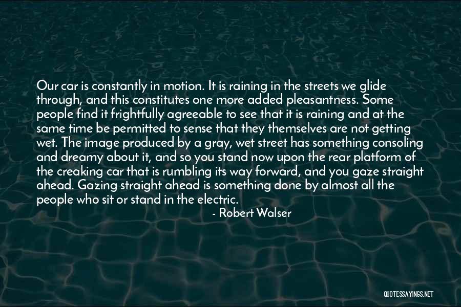 We Are Almost Done Quotes By Robert Walser We Are Almost Done Quotes By Robert Walser