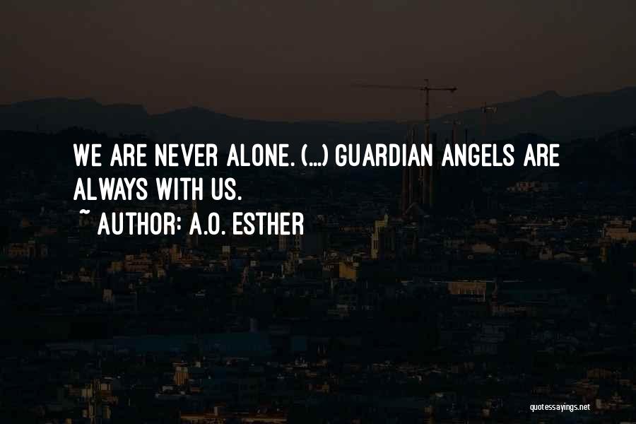 We Are Always Alone Quotes By A.O. Esther