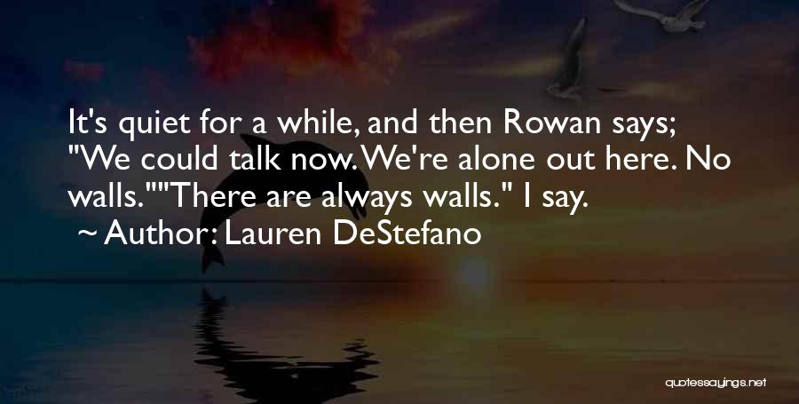 We Are Always Alone Quotes By Lauren DeStefano