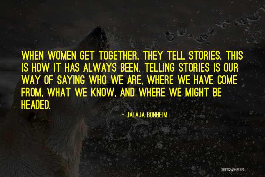 We Are Always Together Quotes By Jalaja Bonheim