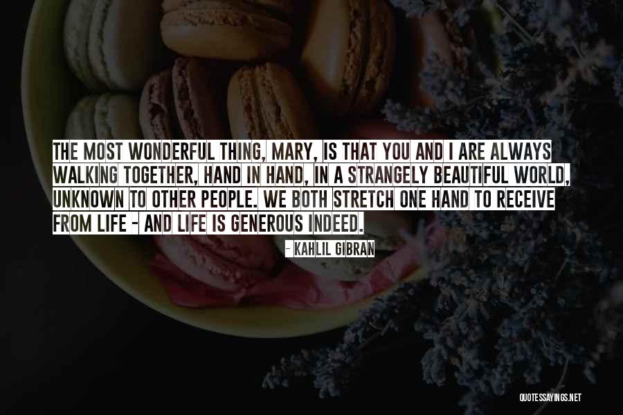 We Are Always Together Quotes By Kahlil Gibran We Are Always Together Quotes By Kahlil Gibran