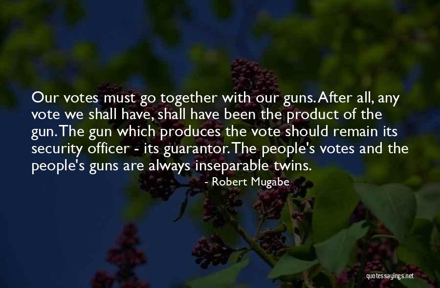 We Are Always Together Quotes By Robert Mugabe