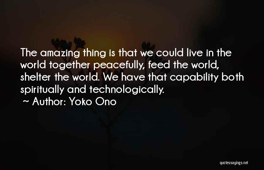 We Are Amazing Together Quotes By Yoko Ono