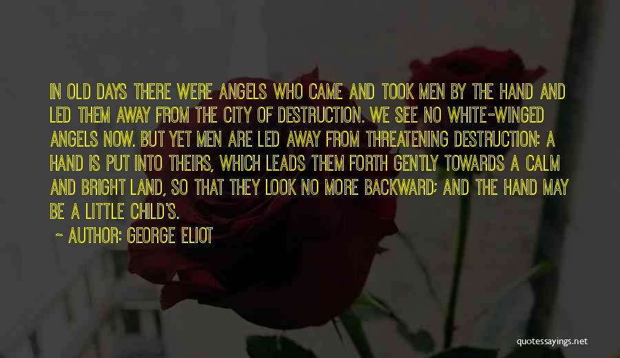 We Are Angels Quotes By George Eliot