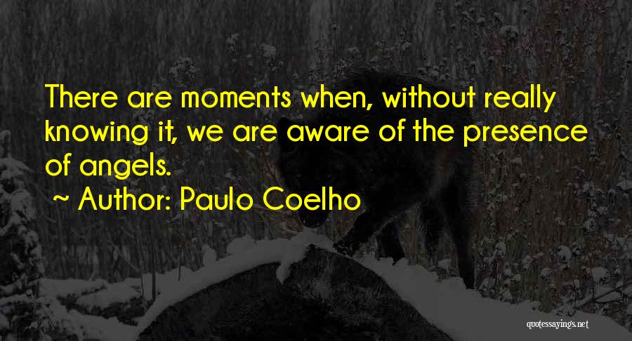 We Are Angels Quotes By Paulo Coelho