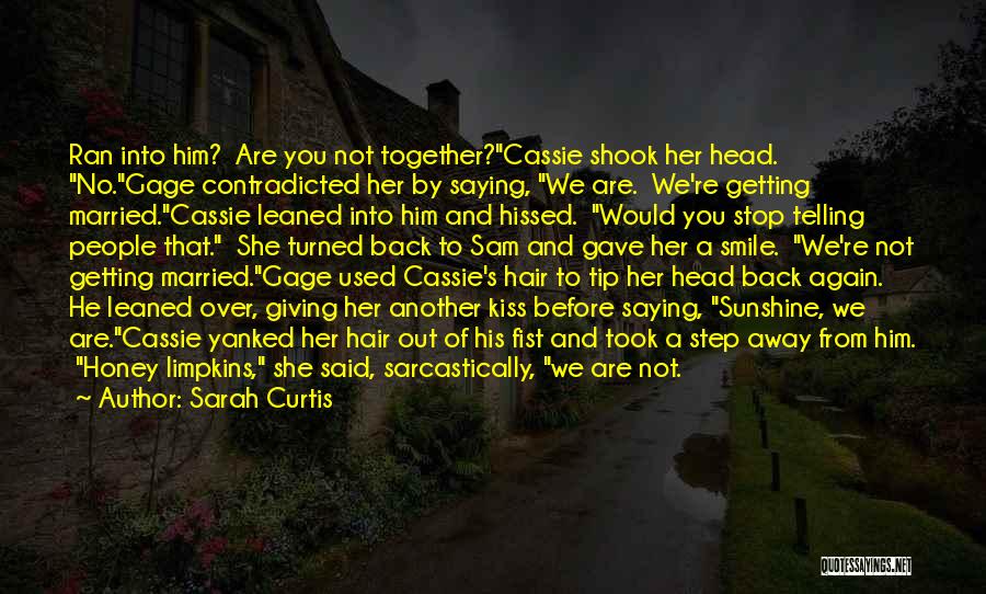 We Are Back Together Again Quotes By Sarah Curtis