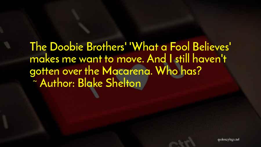 We Are Best Brothers Quotes By Blake Shelton