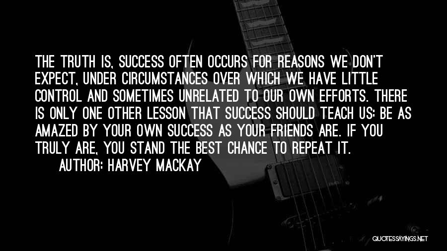 We Are Best Friends Quotes By Harvey MacKay