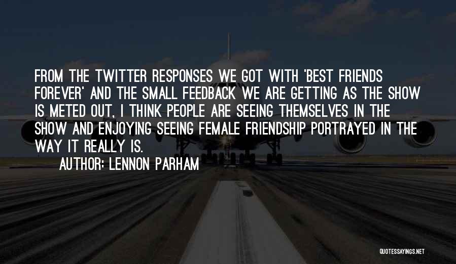 We Are Best Friends Quotes By Lennon Parham