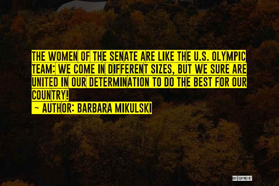 We Are Best Team Quotes By Barbara Mikulski