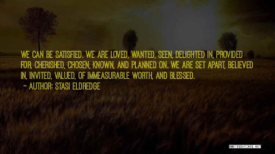 We Are Blessed Quotes By Stasi Eldredge