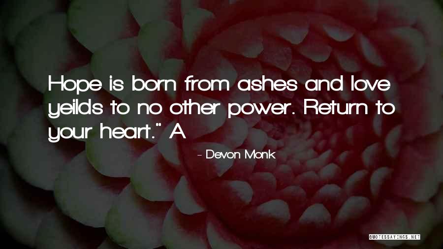 We Are Born With Love And Hope Quotes By Devon Monk We Are Born With Love And Hope Quotes By Devon Monk