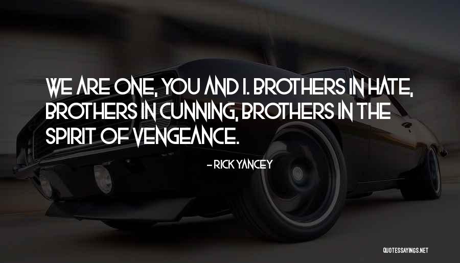 We Are Brothers Quotes By Rick Yancey We Are Brothers Quotes By Rick Yancey