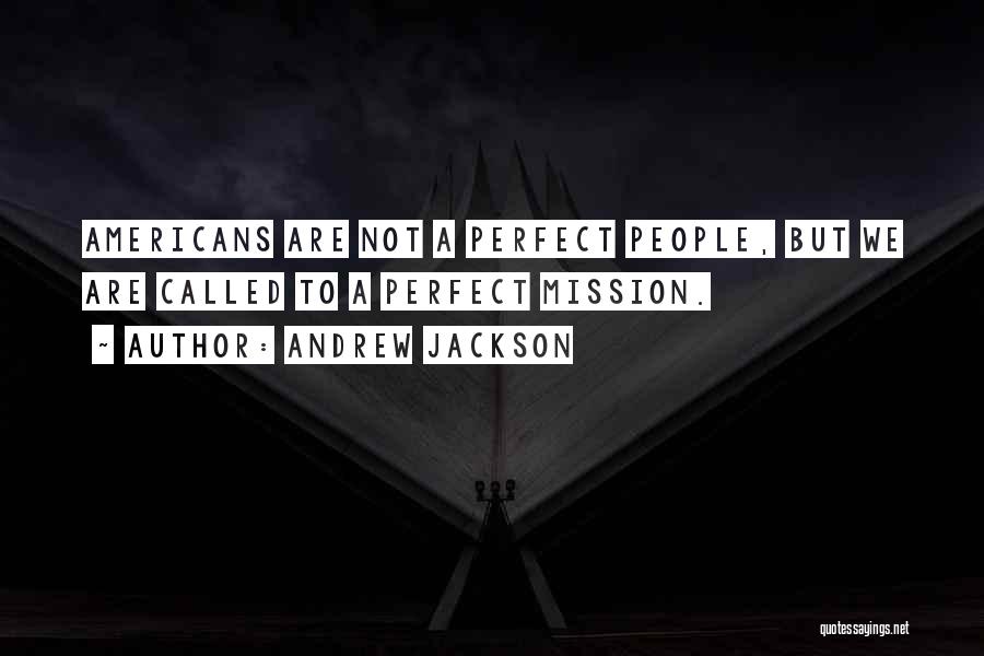 We Are Called Quotes By Andrew Jackson