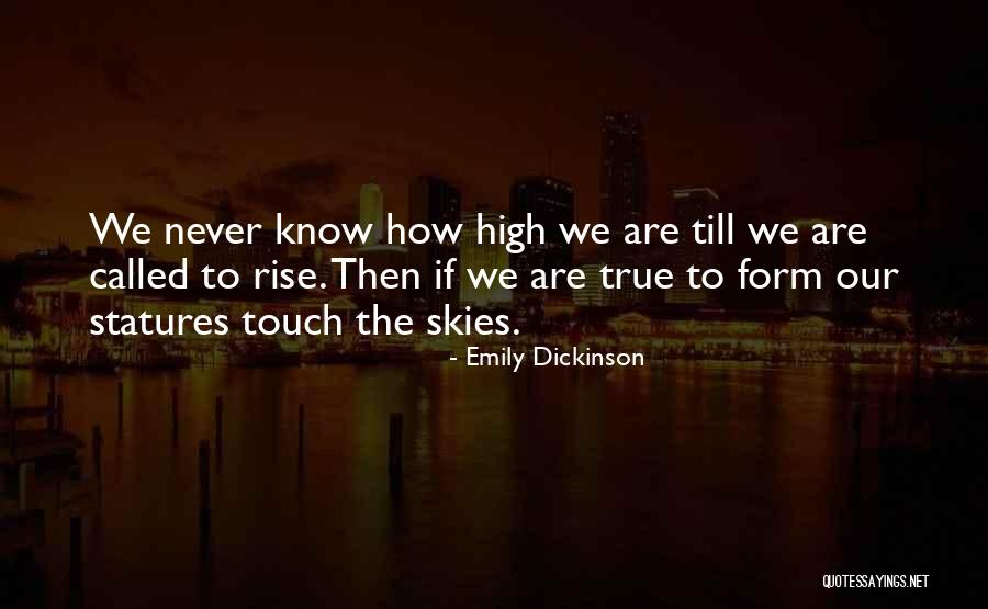 We Are Called To Rise Quotes By Emily Dickinson