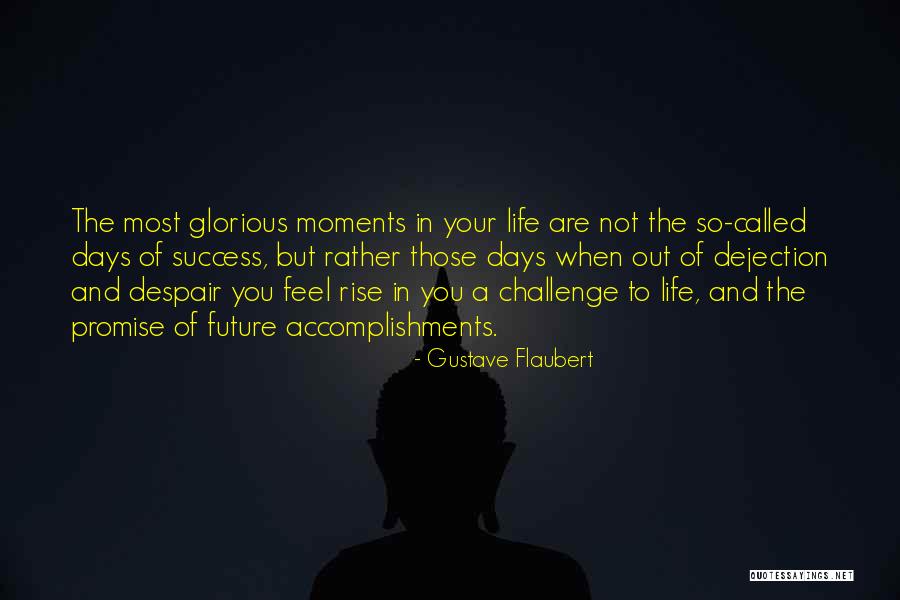 We Are Called To Rise Quotes By Gustave Flaubert