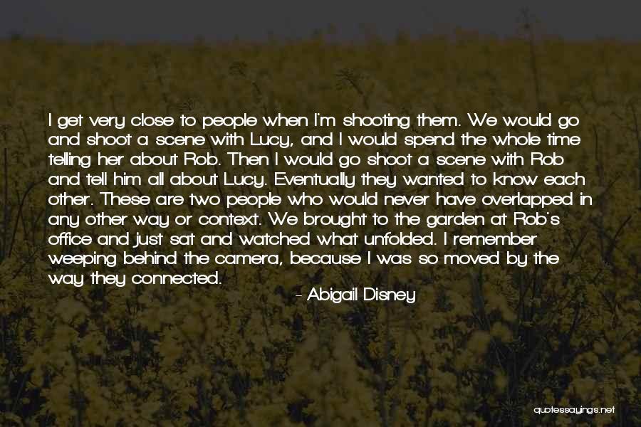 We Are Connected Quotes By Abigail Disney We Are Connected Quotes By Abigail Disney