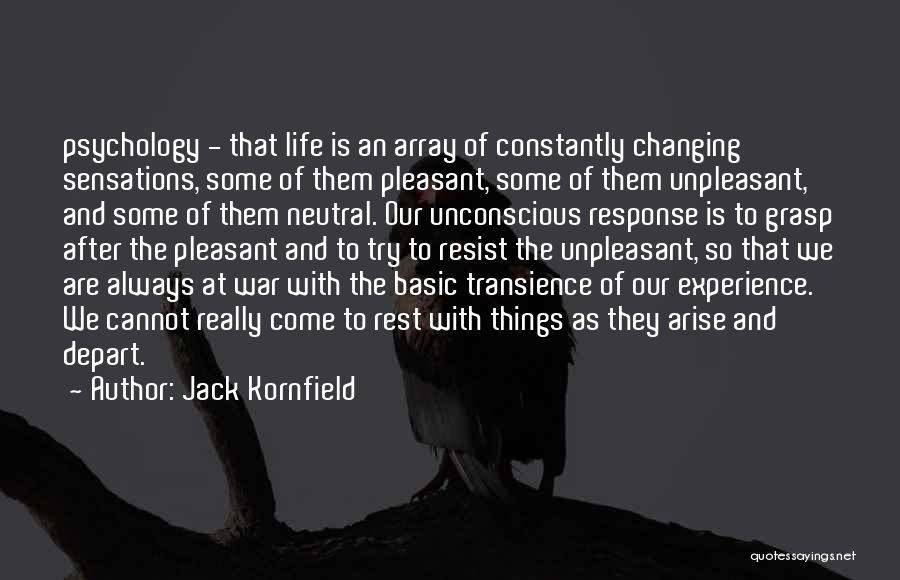 We Are Constantly Changing Quotes By Jack Kornfield