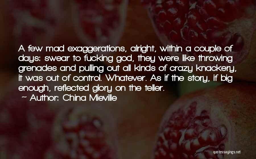 We Are Crazy Couple Quotes By China Mieville