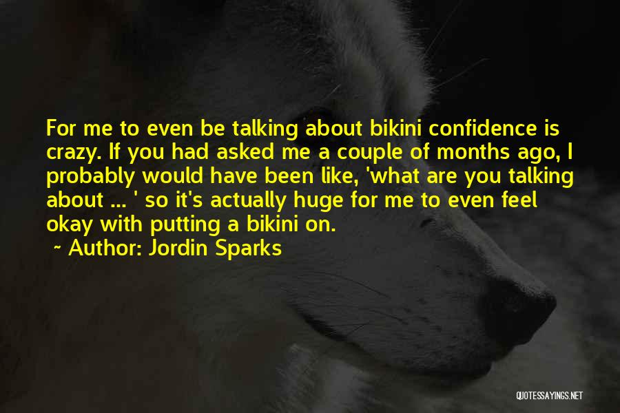 We Are Crazy Couple Quotes By Jordin Sparks