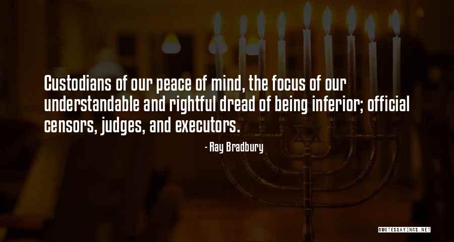 We Are Custodians Quotes By Ray Bradbury We Are Custodians Quotes By Ray Bradbury
