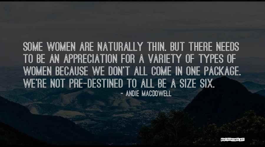 We Are Destined Quotes By Andie MacDowell We Are Destined Quotes By Andie MacDowell