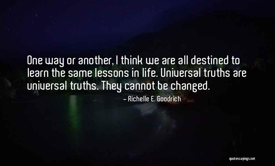 We Are Destined Quotes By Richelle E. Goodrich We Are Destined Quotes By Richelle E. Goodrich