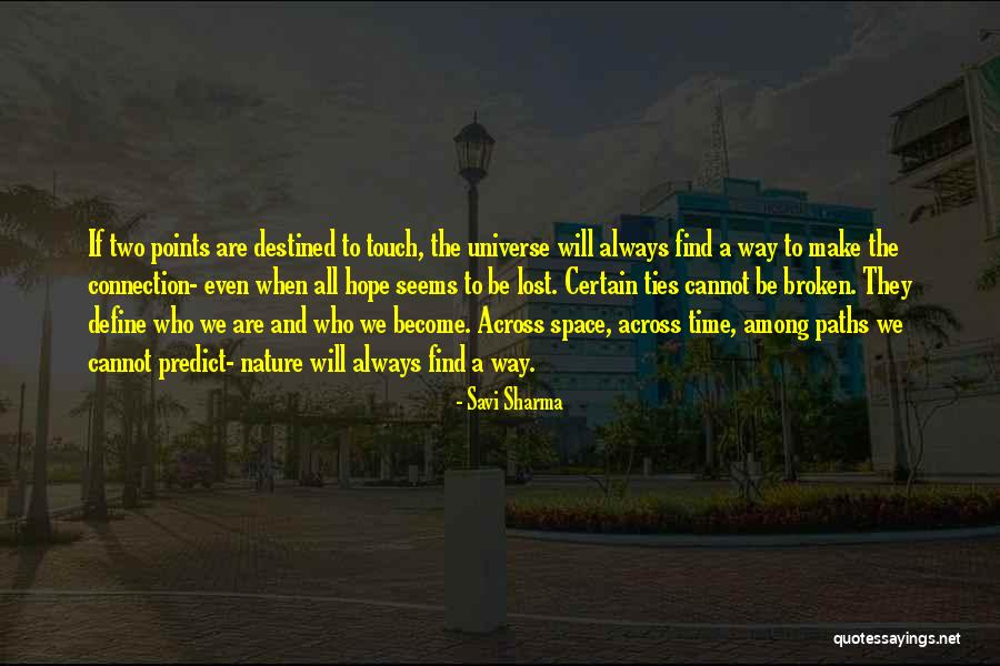 We Are Destined Quotes By Savi Sharma We Are Destined Quotes By Savi Sharma