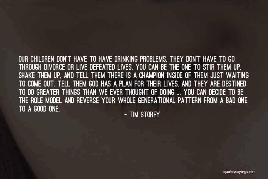 We Are Destined Quotes By Tim Storey We Are Destined Quotes By Tim Storey