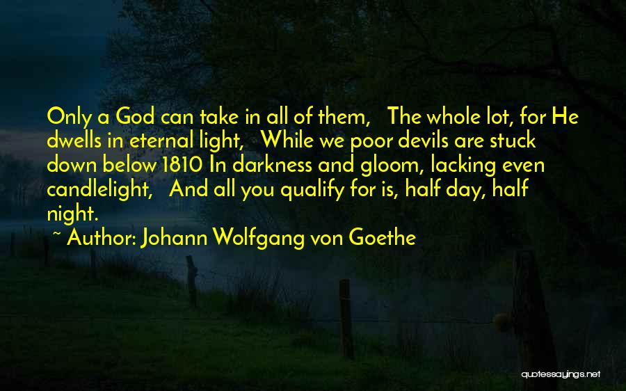 We Are Devils Quotes By Johann Wolfgang Von Goethe