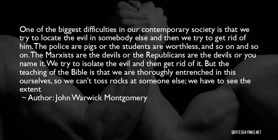 We Are Devils Quotes By John Warwick Montgomery