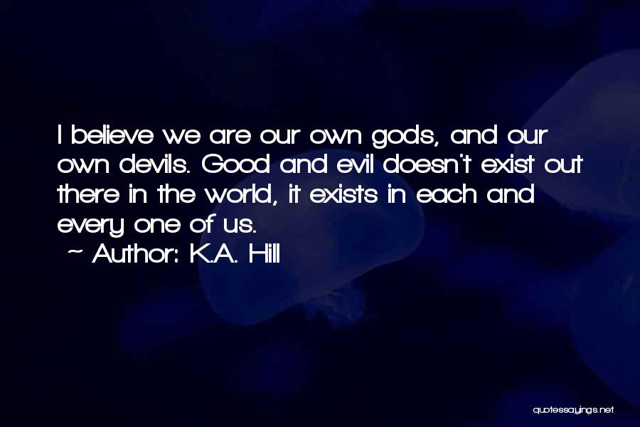 We Are Devils Quotes By K.A. Hill