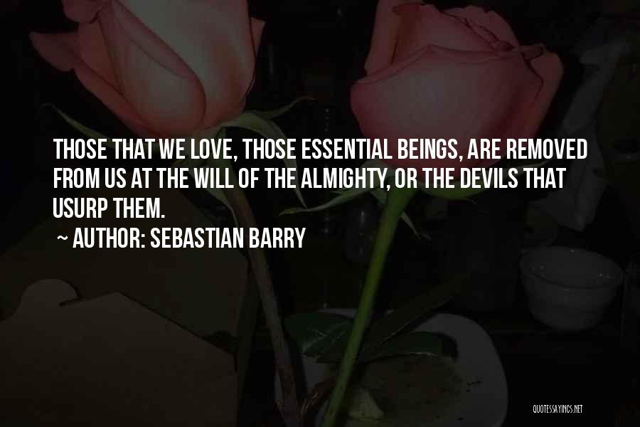 We Are Devils Quotes By Sebastian Barry
