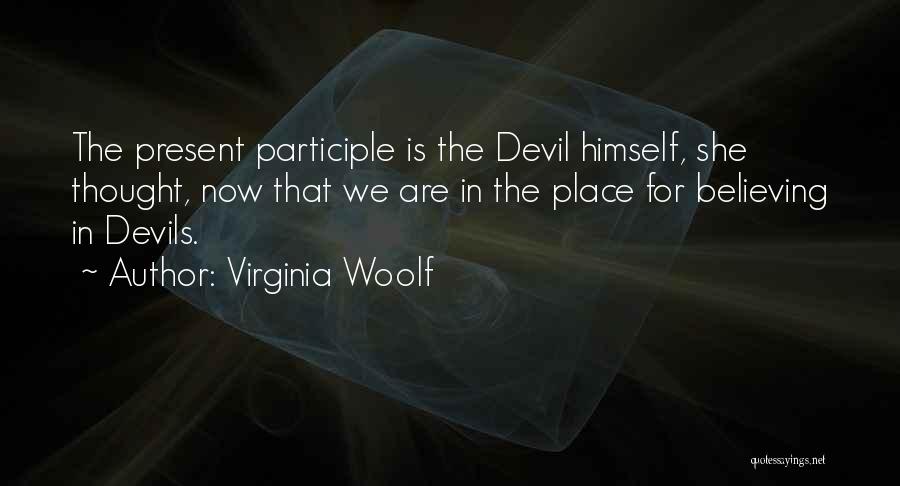 We Are Devils Quotes By Virginia Woolf