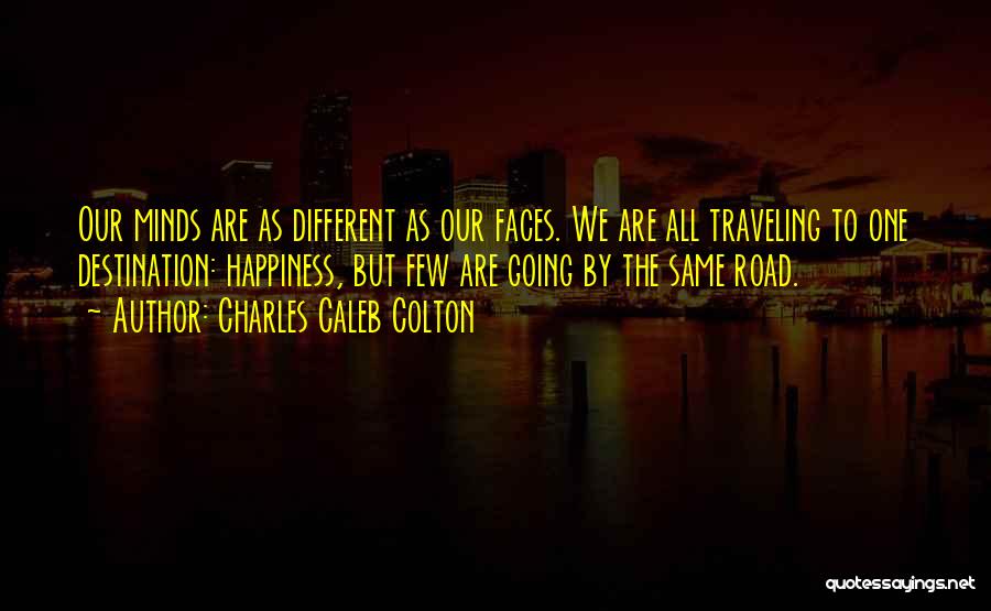 We Are Different But The Same Quotes By Charles Caleb Colton