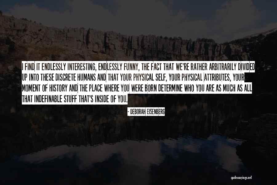 We Are Divided Quotes By Deborah Eisenberg We Are Divided Quotes By Deborah Eisenberg