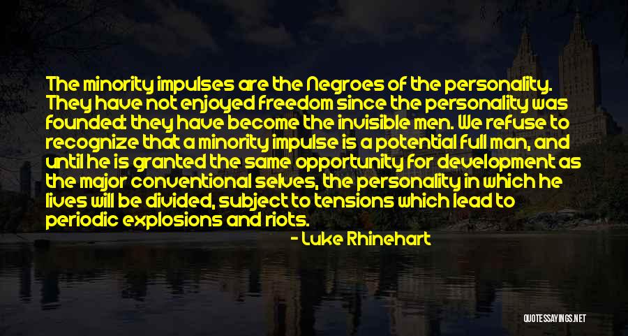 We Are Divided Quotes By Luke Rhinehart We Are Divided Quotes By Luke Rhinehart