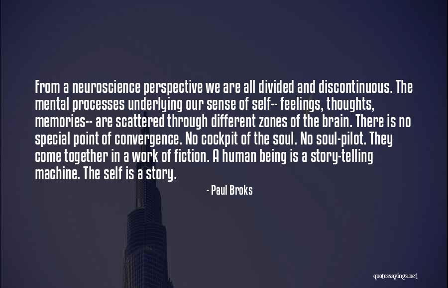 We Are Divided Quotes By Paul Broks We Are Divided Quotes By Paul Broks