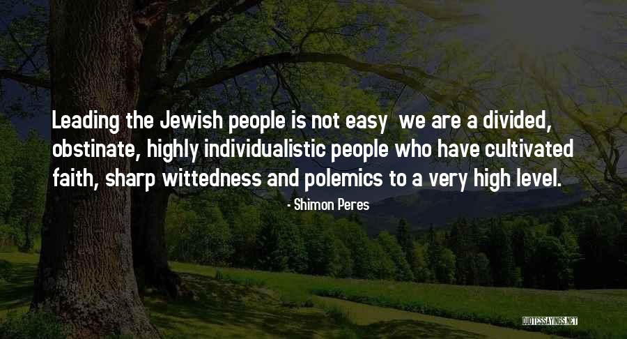 We Are Divided Quotes By Shimon Peres We Are Divided Quotes By Shimon Peres