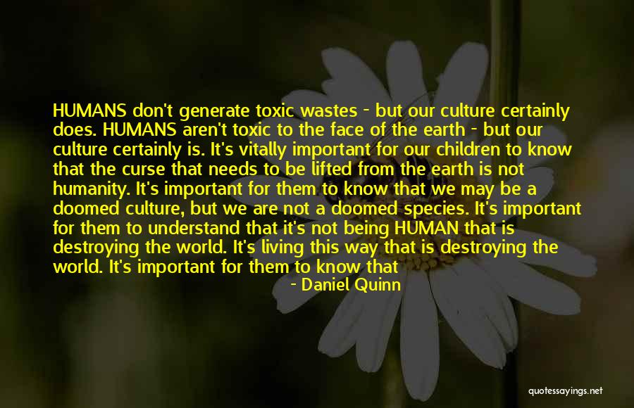 We Are Doomed Quotes By Daniel Quinn