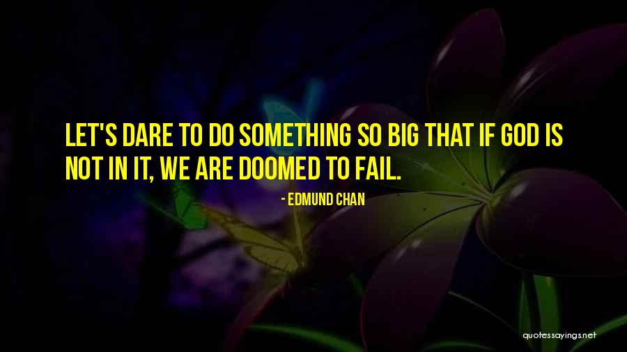 We Are Doomed Quotes By Edmund Chan