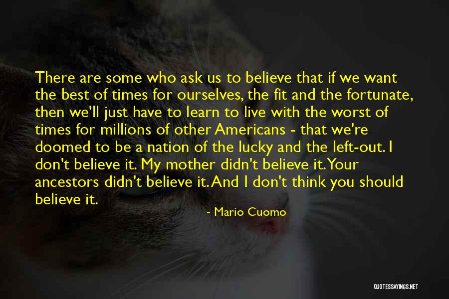 We Are Doomed Quotes By Mario Cuomo