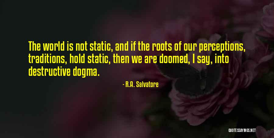 We Are Doomed Quotes By R.A. Salvatore