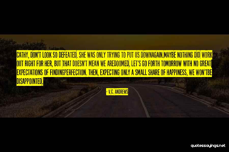 We Are Doomed Quotes By V.C. Andrews