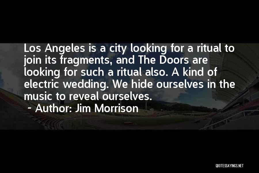 We Are Electric Quotes By Jim Morrison