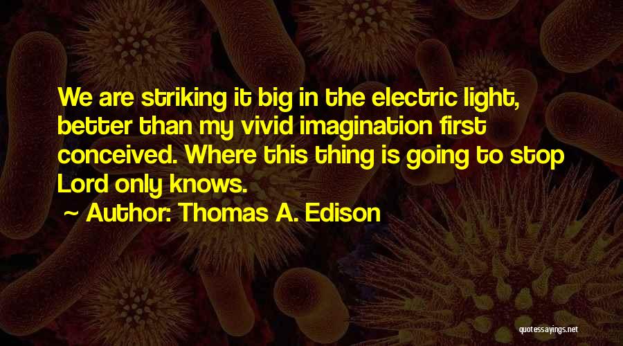 We Are Electric Quotes By Thomas A. Edison We Are Electric Quotes By Thomas A. Edison