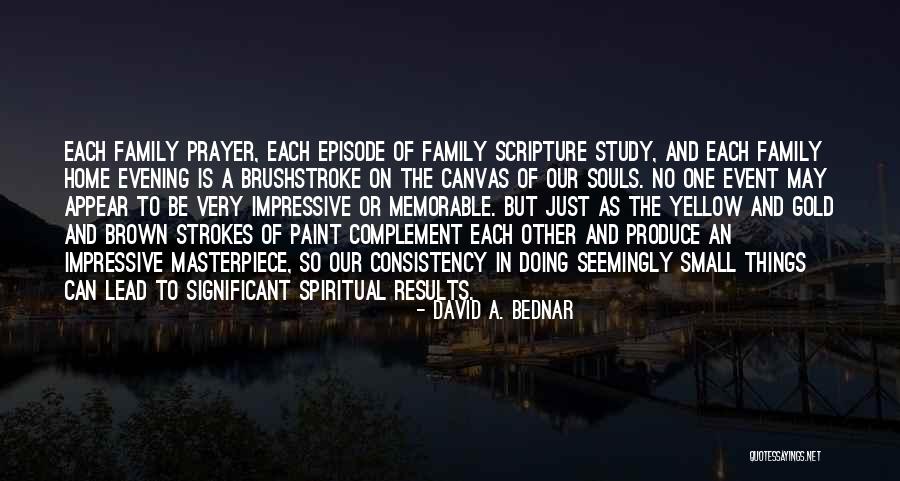 We Are Family Memorable Quotes By David A. Bednar